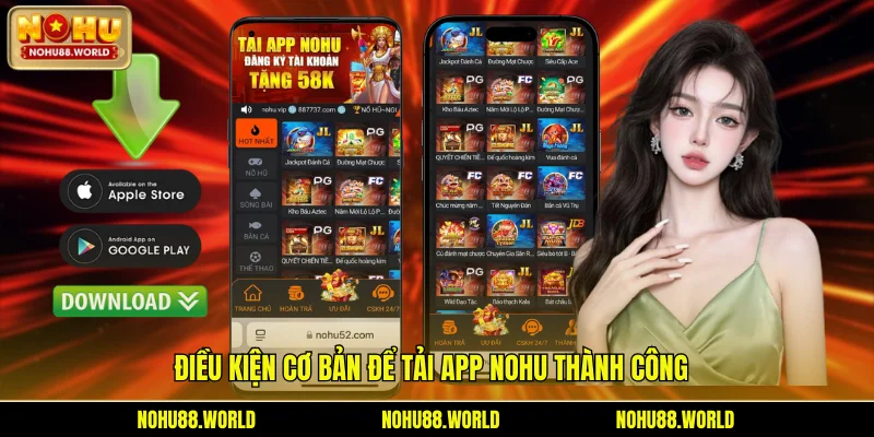 Điều kiện cơ bản để tải app Nohu thành công